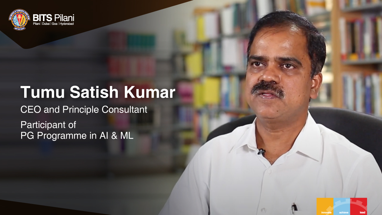Satish Kumar Tumu speaks about his WILP experience